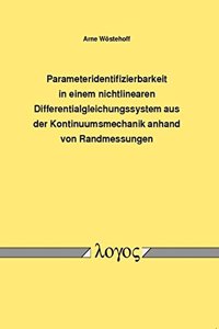 Parameteridentifizierbarkeit in Einem Nichtlinearen Differentialgleichungssystem Aus Der Kontinuumsmechanik Anhand Von Randmessungen