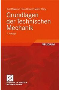 Grundlagen Der Technischen Mechanik