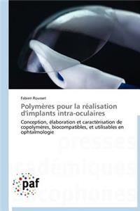 Polymères Pour La Réalisation d'Implants Intra-Oculaires