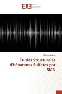 Études Structurales d'Héparanes Sulfates Par Rmn