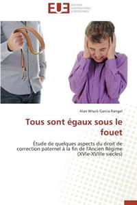 Tous Sont Égaux Sous Le Fouet