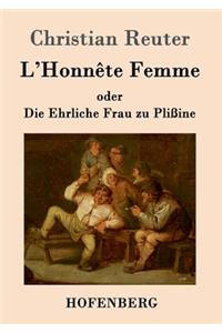 L'Honnête Femme oder Die Ehrliche Frau zu Plißine