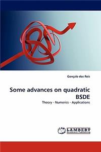 Some advances on quadratic BSDE