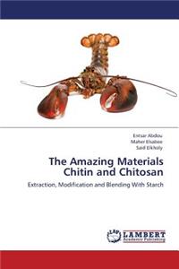 Amazing Materials Chitin and Chitosan