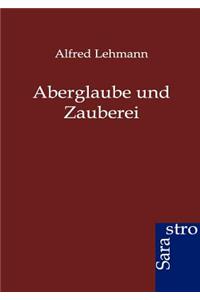 Aberglaube und Zauberei