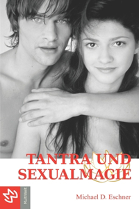 Tantra und Sexualmagie