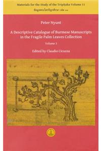 Descriptive Catalogue of Burmese Manuscripts in the Fragile Palm Leaves Collection, Volume 3