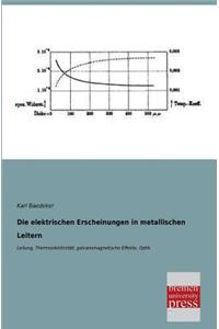 Die Elektrischen Erscheinungen in Metallischen Leitern