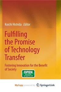Fulfilling the Promise of Technology Transfer