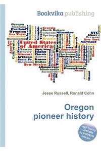Oregon Pioneer History