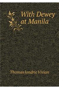 With Dewey at Manila