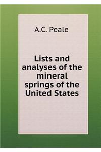 Lists and Analyses of the Mineral Springs of the United States