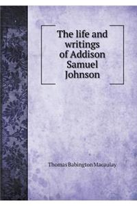 The Life and Writings of Addison Samuel Johnson