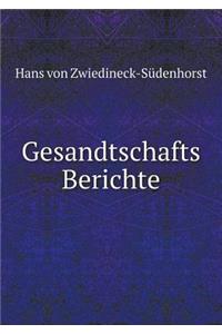 Gesandtschafts Berichte