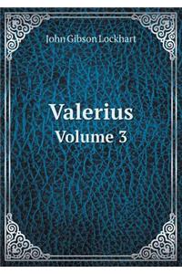 Valerius Volume 3