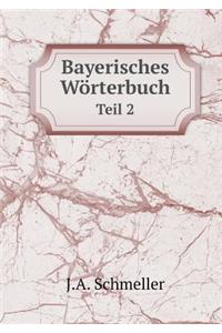 Bayerisches Wörterbuch Teil 2