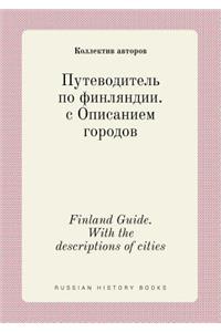 Finland Guide. With the descriptions of cities