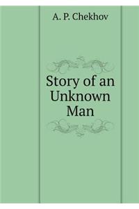 Story of an Unknown Man