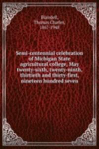 SEMI-CENTENNIAL CELEBRATION OF MICHIGAN