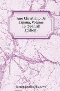 Ano Christiano De Espana, Volume 13 (Spanish Edition)