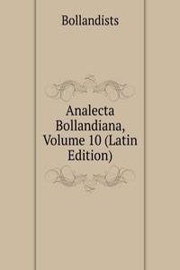 Analecta Bollandiana, Volume 10 (Latin Edition)