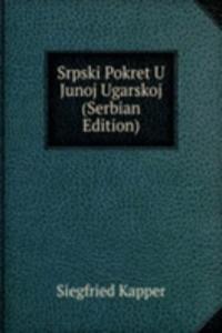 Srpski Pokret U Junoj Ugarskoj (Serbian Edition)