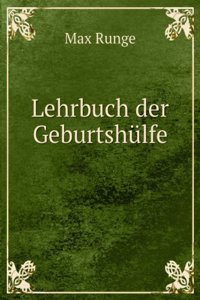 Lehrbuch Der Geburtshulfe