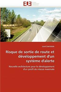 Risque de Sortie de Route Et Développement d''un Système d''alerte