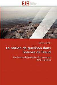 Notion de Guérison Dans l'Oeuvre de Freud