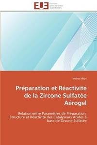 Préparation Et Réactivité de la Zircone Sulfatée Aérogel