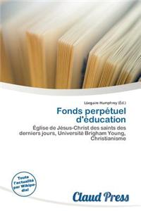 Fonds Perp Tuel D' Education