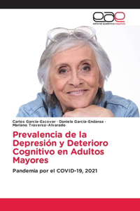 Prevalencia de la Depresión y Deterioro Cognitivo en Adultos Mayores