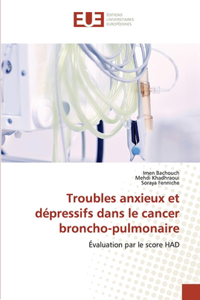 Troubles anxieux et dépressifs dans le cancer broncho-pulmonaire