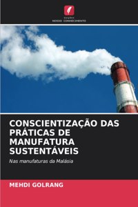 Conscientização Das Práticas de Manufatura Sustentáveis