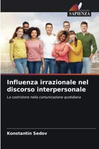 Influenza irrazionale nel discorso interpersonale