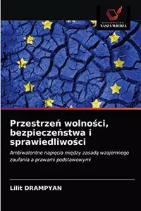 Przestrzen wolnosci, bezpieczenstwa i sprawiedliwosci