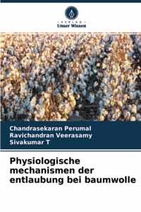 Physiologische mechanismen der entlaubung bei baumwolle