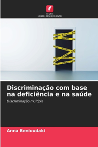 Discriminação com base na deficiência e na saúde