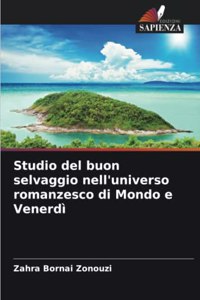 Studio del buon selvaggio nell'universo romanzesco di Mondo e Venerdì