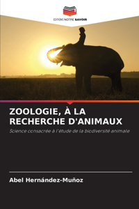 Zoologie, À La Recherche d'Animaux