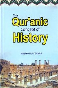 Qur’Anic Concept Of History, The