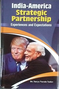 India-America Strategic Partnership Experiences and Expectations