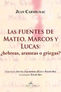 Las fuentes de Mateo, Marcos y Lucas: Â¿hebreas, arameas o griegas?
