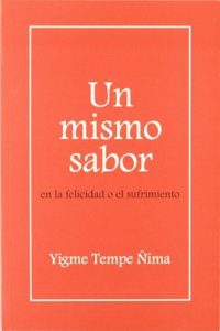 Un mismo sabor en la felicidad o el sufrimiento
