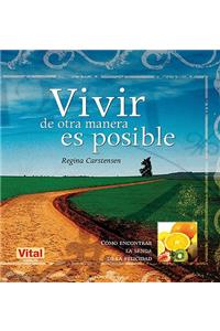 Vivir de Otra Manera Es Posible