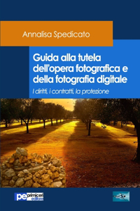 Guida alla tutela dell'opera fotografica e della fotografia digitale