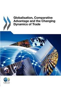 Globalisation, Comparative Advantage and the Changing Dynamics of Trade