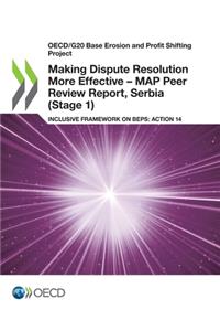 Making Dispute Resolution More Effective - MAP Peer Review Report, Serbia (Stage 1)