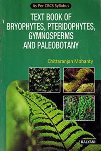 Text Book Of Bryophytes, Pteridophytes, Gymnosperms And Paleobotany