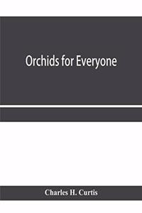 Orchids for everyone